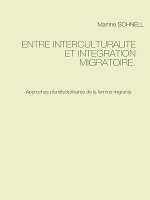 cover image of Entre interculturalité et intégration migratoire.